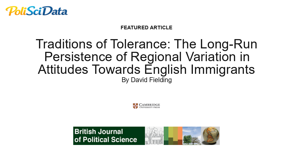 Article card for article: Traditions of Tolerance: The Long-Run Persistence of Regional Variation in Attitudes Towards English Immigrants