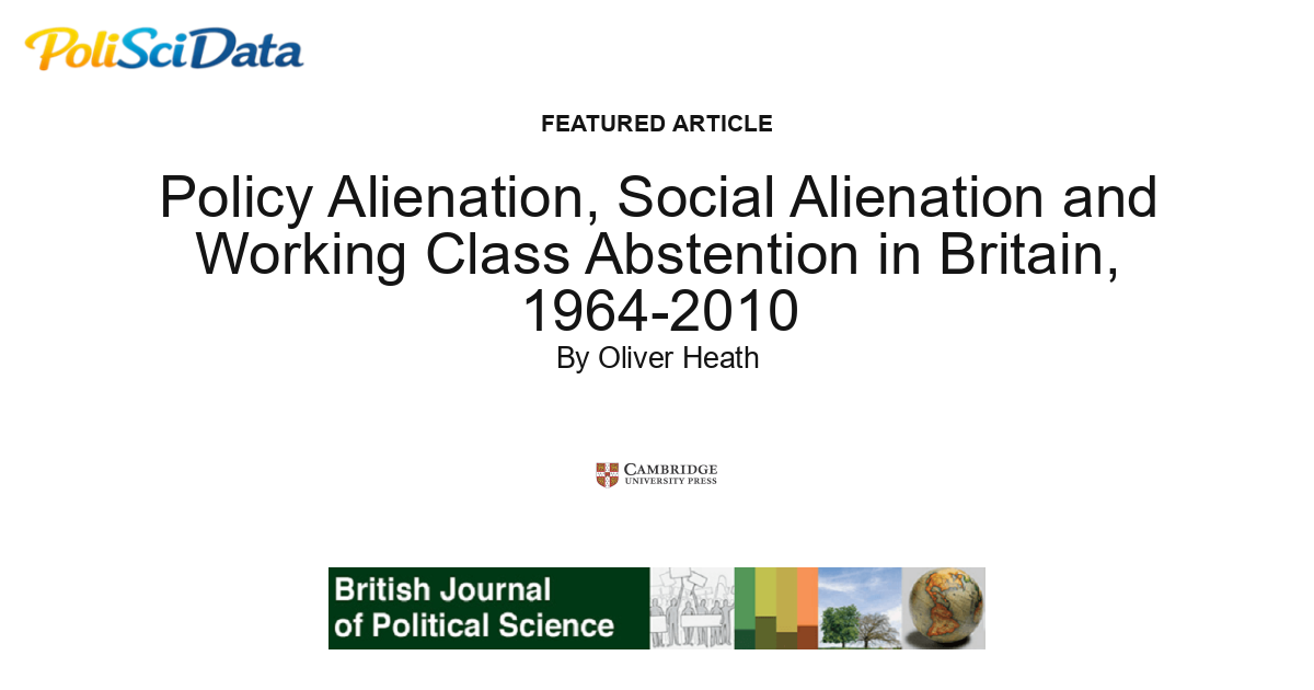 Article card for article: Policy Alienation, Social Alienation and Working Class Abstention in Britain, 1964-2010