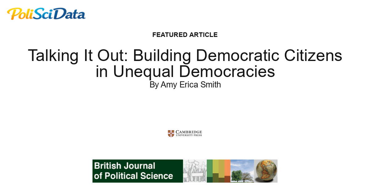 Article card for article: Talking It Out: Building Democratic Citizens in Unequal Democracies