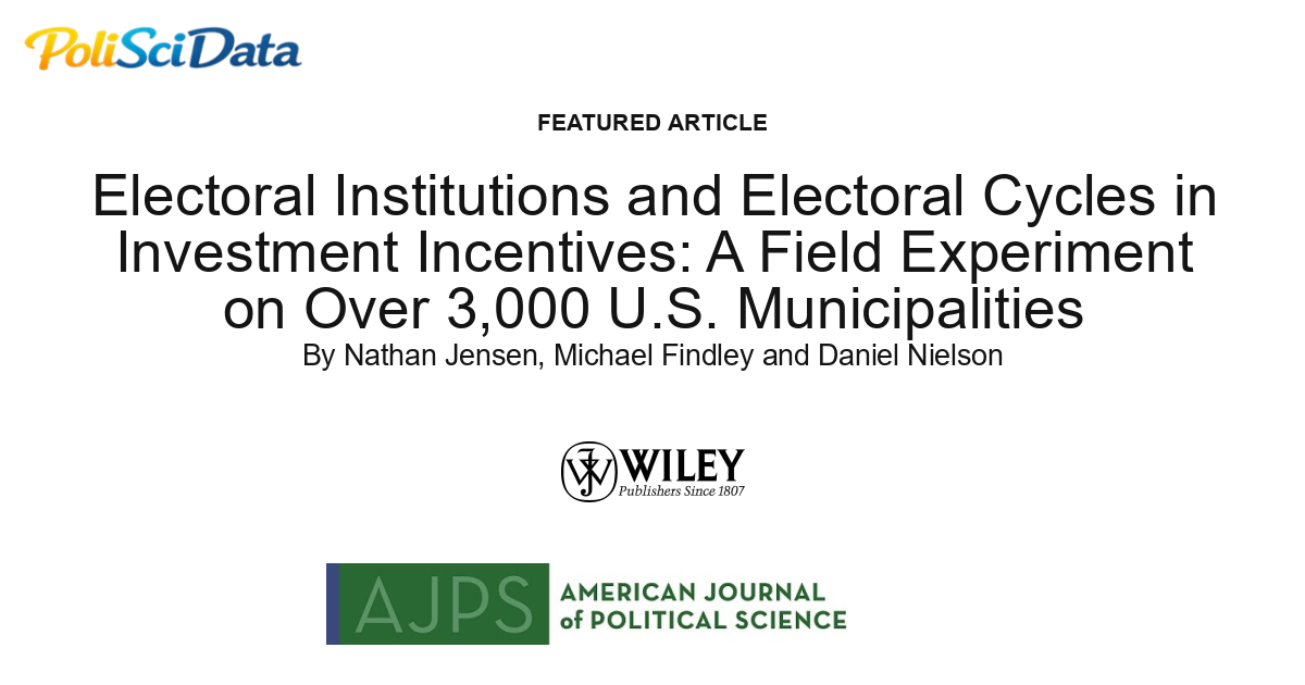 Article card for article: Electoral Institutions and Electoral Cycles in Investment Incentives: A Field Experiment on Over 3,000 U.S. Municipalities