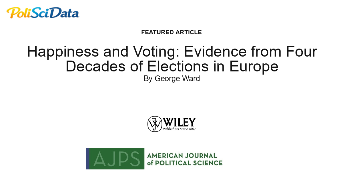 Article card for article: Happiness and Voting: Evidence from Four Decades of Elections in Europe