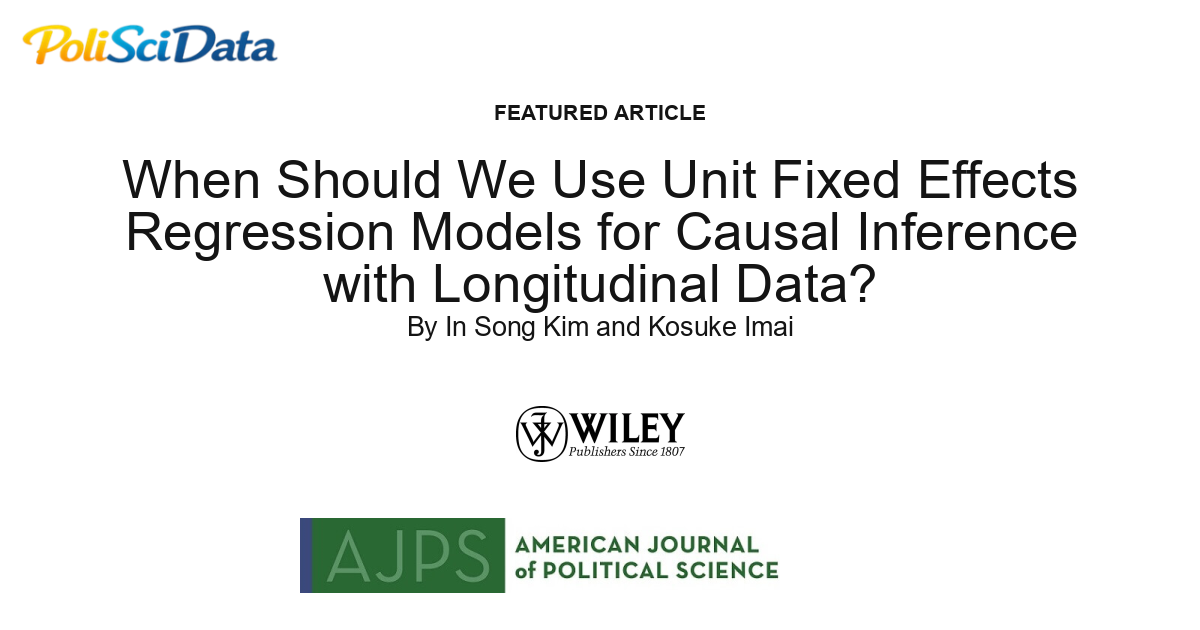 Article card for article: When Should We Use Unit Fixed Effects Regression Models for Causal Inference with Longitudinal Data?
