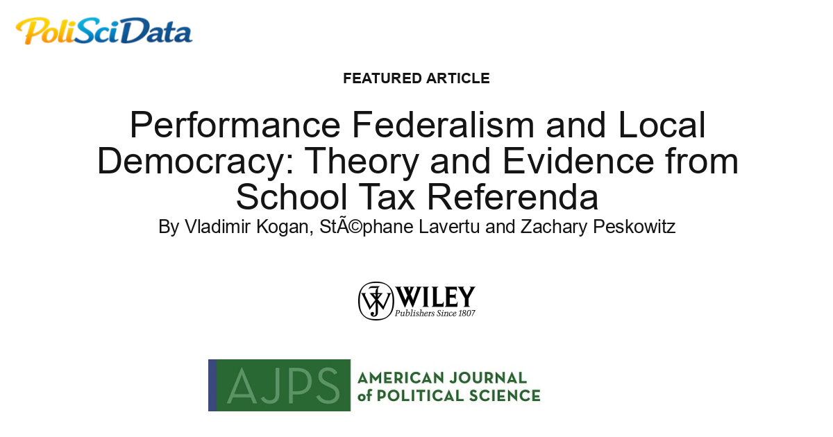 Article card for article: Performance Federalism and Local Democracy: Theory and Evidence from School Tax Referenda