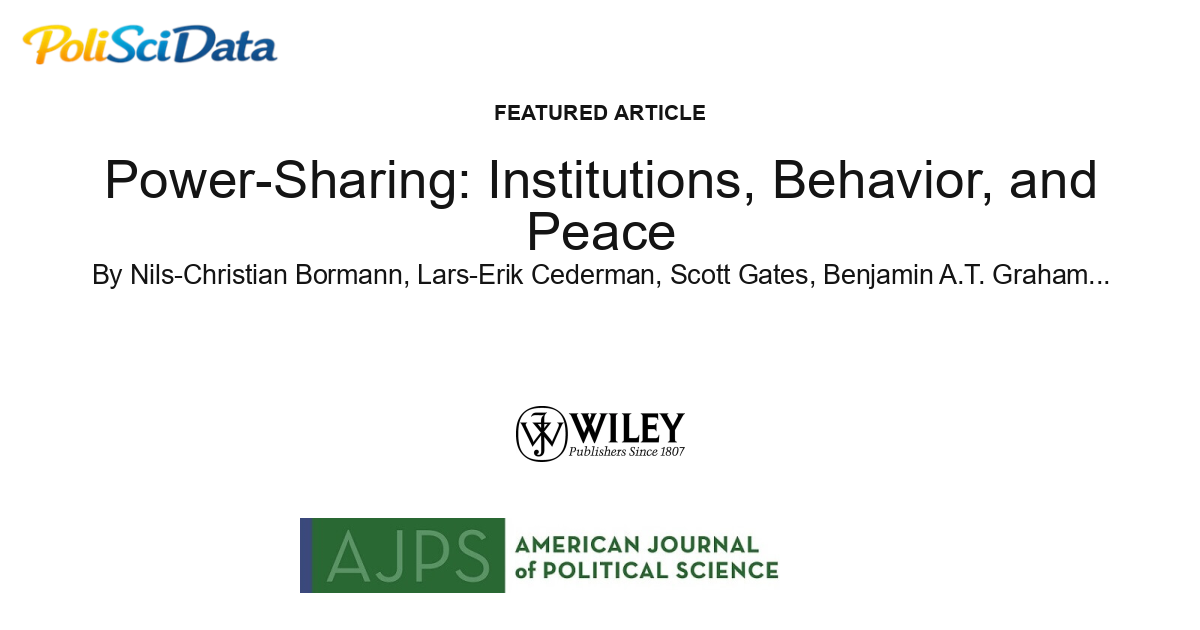 Article card for article: Power-Sharing: Institutions, Behavior, and Peace
