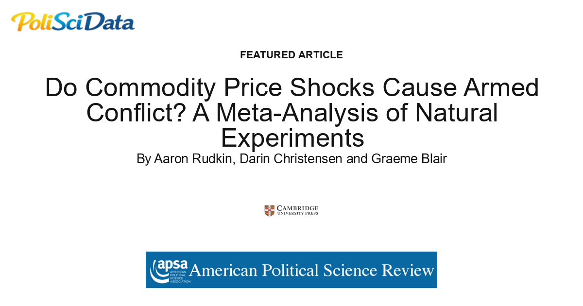 Article card for article: Do Commodity Price Shocks Cause Armed Conflict? A Meta-Analysis of Natural Experiments