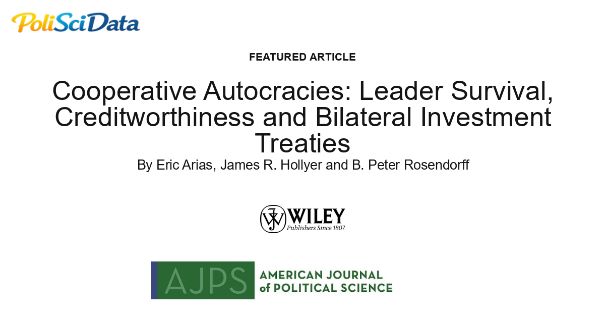 Article card for article: Cooperative Autocracies: Leader Survival, Creditworthiness and Bilateral Investment Treaties