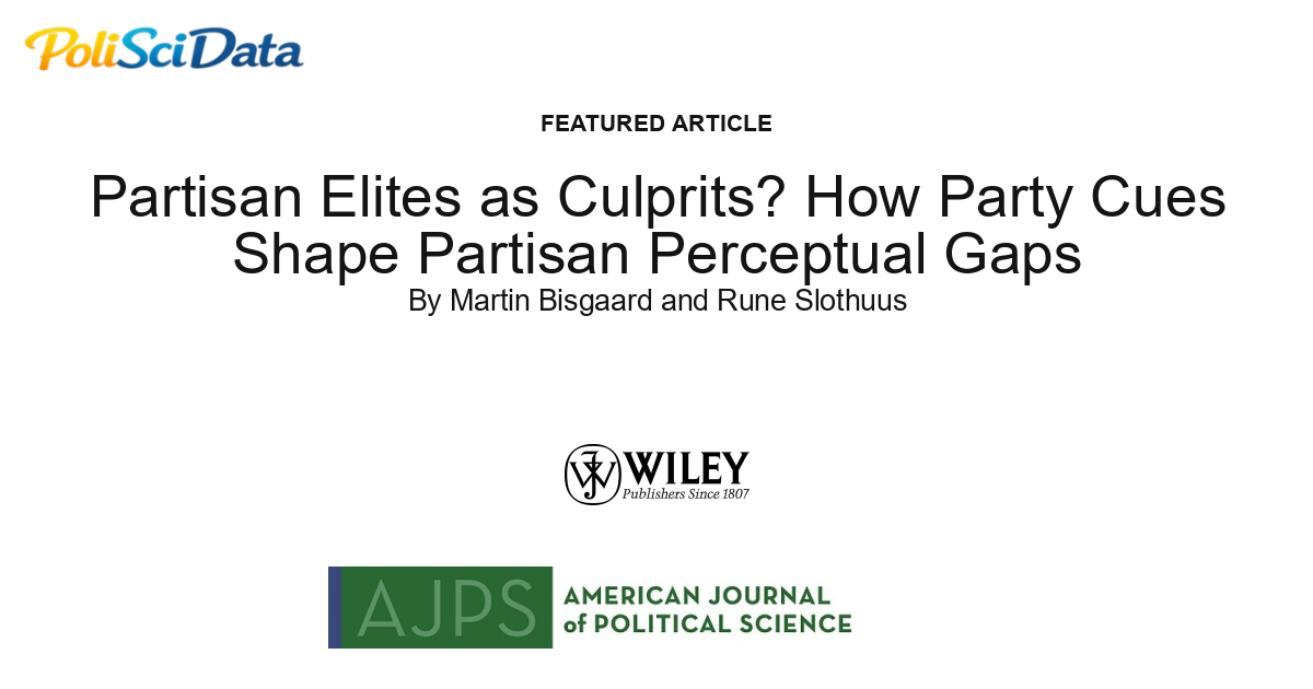 Article card for article: Partisan Elites as Culprits? How Party Cues Shape Partisan Perceptual Gaps