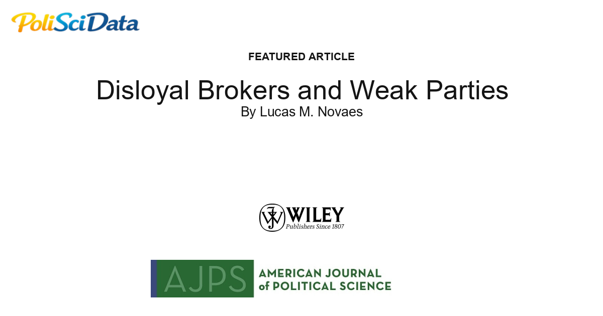 Article card for article: Disloyal Brokers and Weak Parties