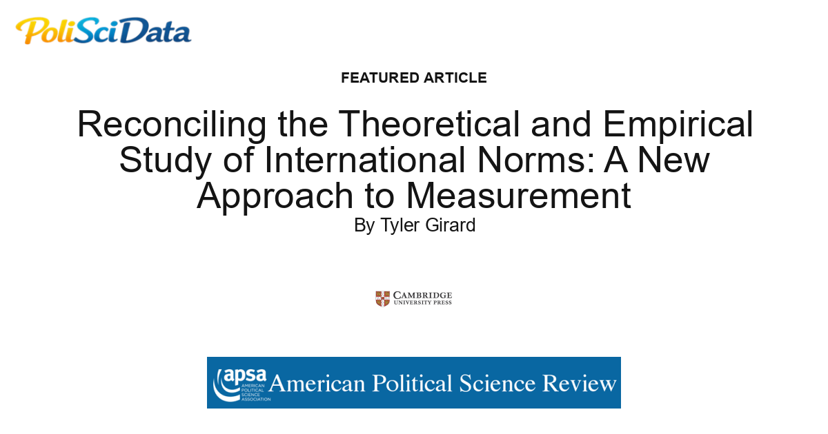 Article card for article: Reconciling the Theoretical and Empirical Study of International Norms: A New Approach to Measurement