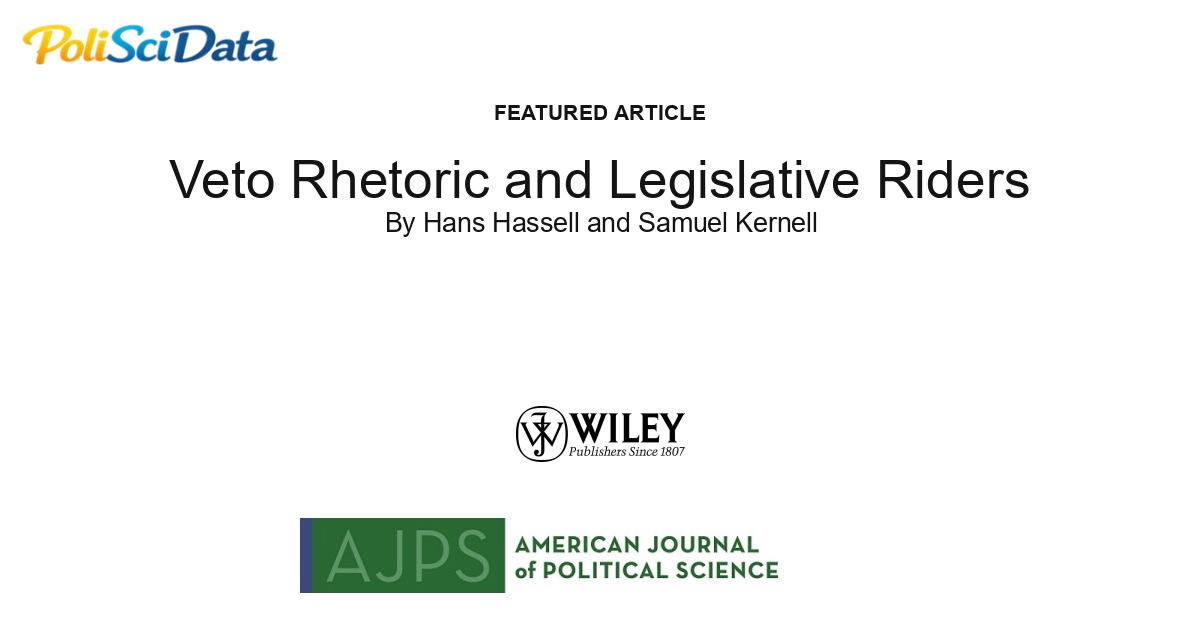Article card for article: Veto Rhetoric and Legislative Riders