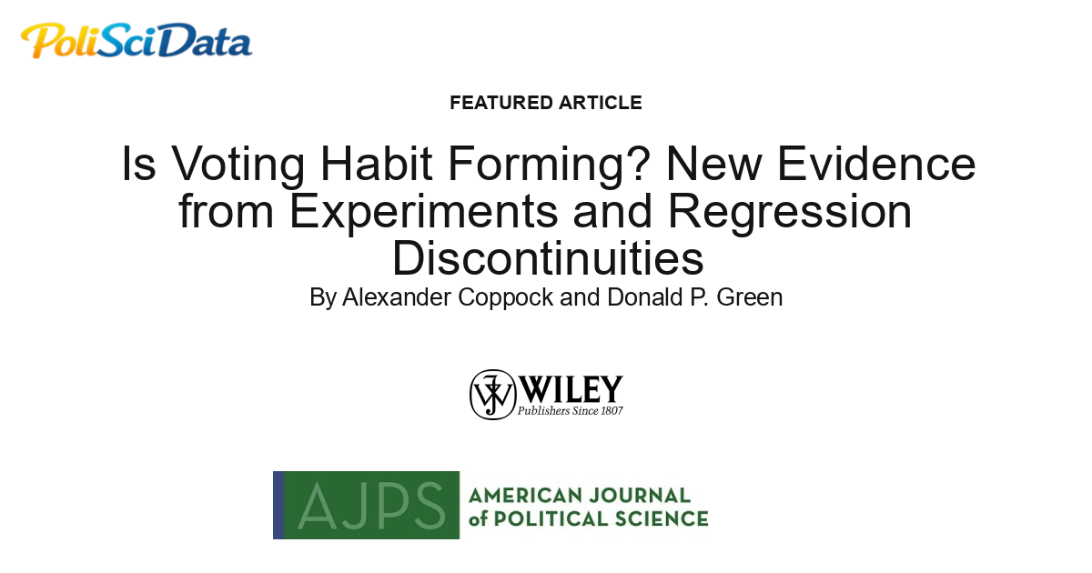 Article card for article: Is Voting Habit Forming? New Evidence from Experiments and Regression Discontinuities