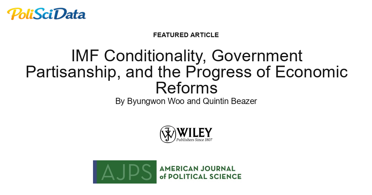 Article card for article: IMF Conditionality, Government Partisanship, and the Progress of Economic Reforms