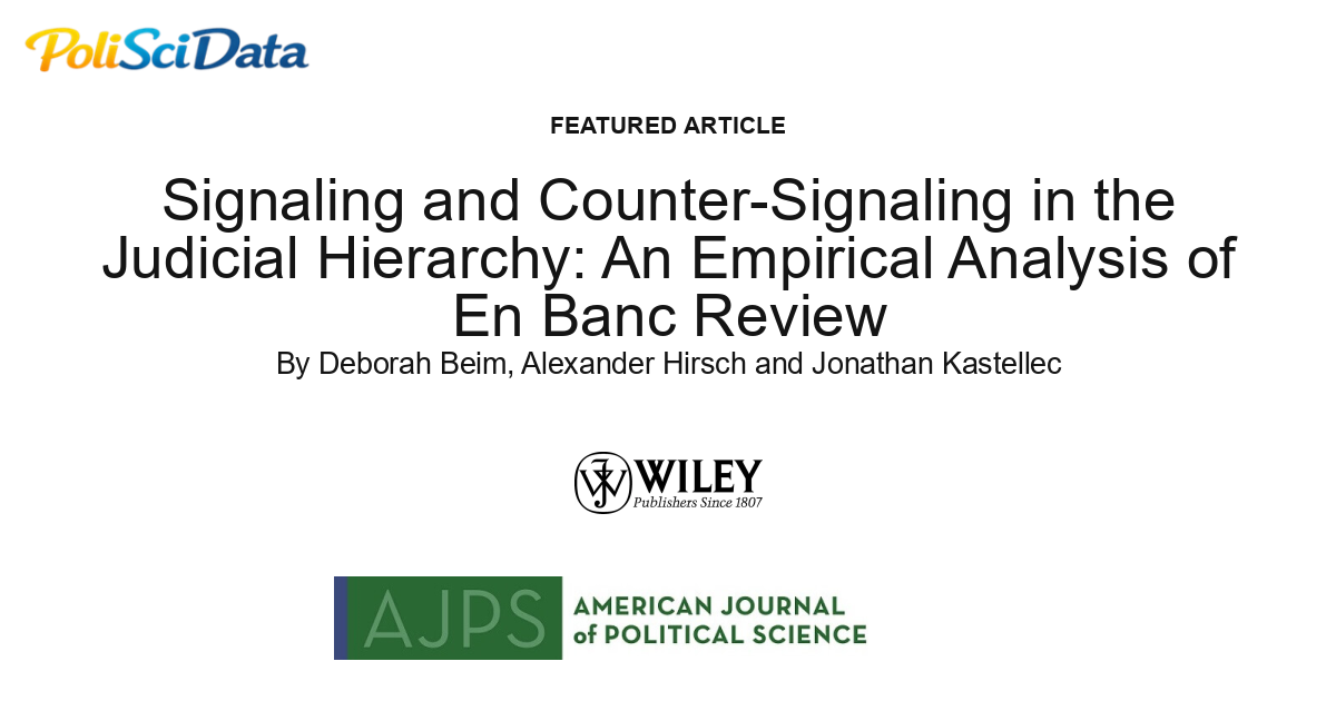 Article card for article: Signaling and Counter-Signaling in the Judicial Hierarchy: An Empirical Analysis of En Banc Review