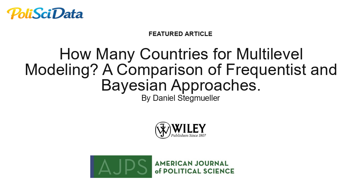 Article card for article: How Many Countries for Multilevel Modeling? A Comparison of Frequentist and Bayesian Approaches.