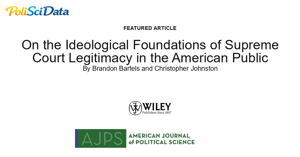 Article card for article: On the Ideological Foundations of Supreme Court Legitimacy in the American Public