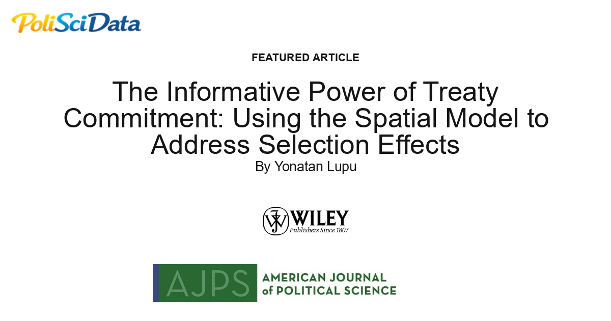 Article card for article: The Informative Power of Treaty Commitment: Using the Spatial Model to Address Selection Effects