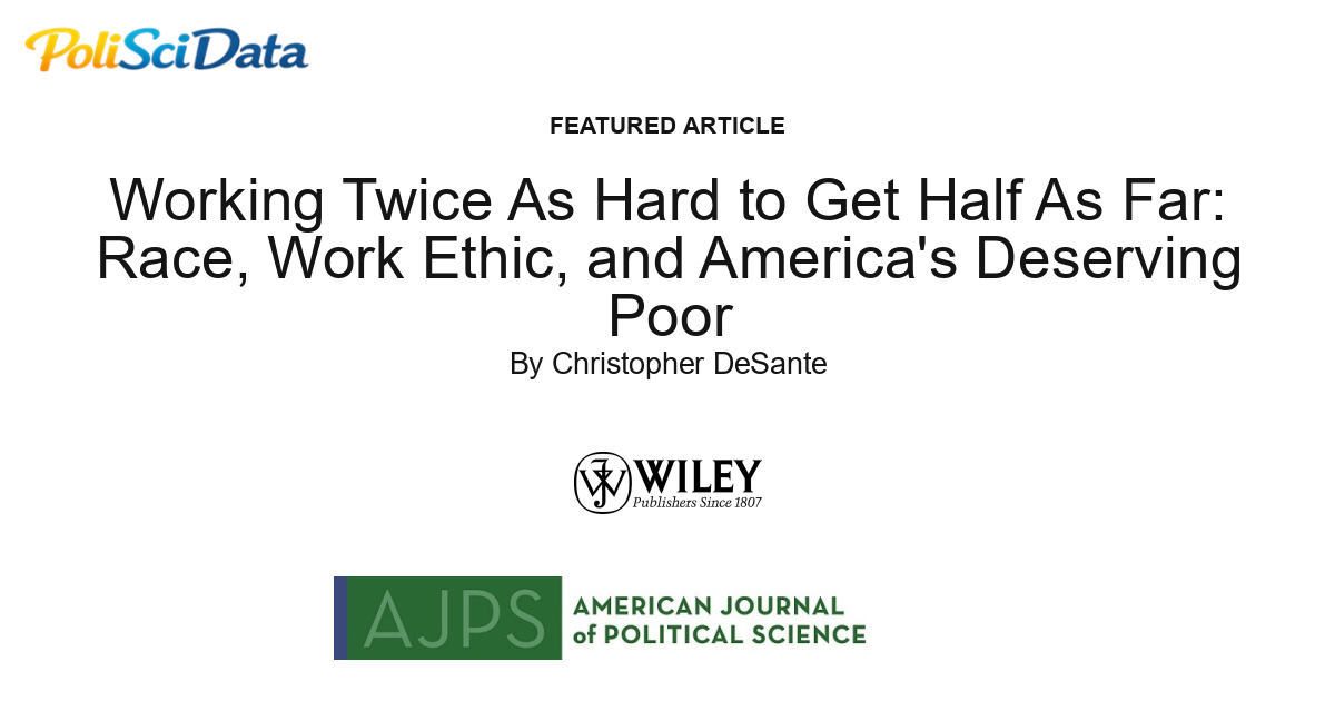 Article card for article: Working Twice As Hard to Get Half As Far: Race, Work Ethic, and America's Deserving Poor