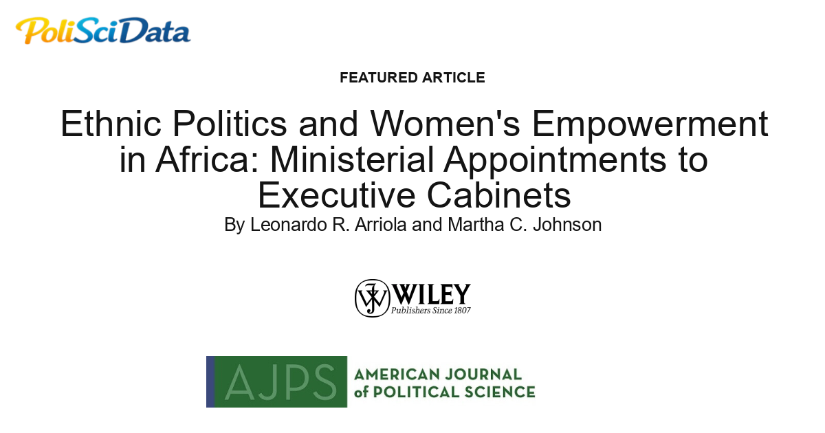 Article card for article: Ethnic Politics and Women's Empowerment in Africa: Ministerial Appointments to Executive Cabinets