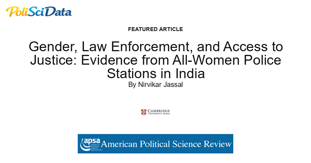 Article card for article: Gender, Law Enforcement, and Access to Justice: Evidence from All-Women Police Stations in India