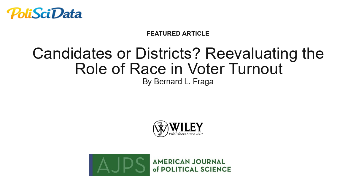 Article card for article: Candidates or Districts? Reevaluating the Role of Race in Voter Turnout