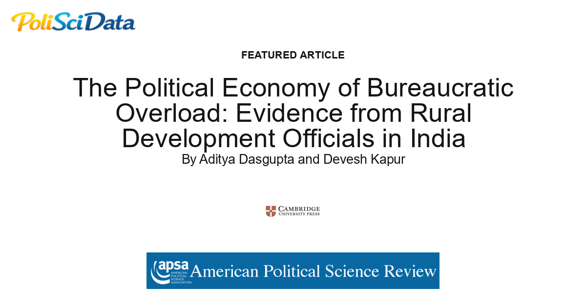 Article card for article: The Political Economy of Bureaucratic Overload: Evidence from Rural Development Officials in India