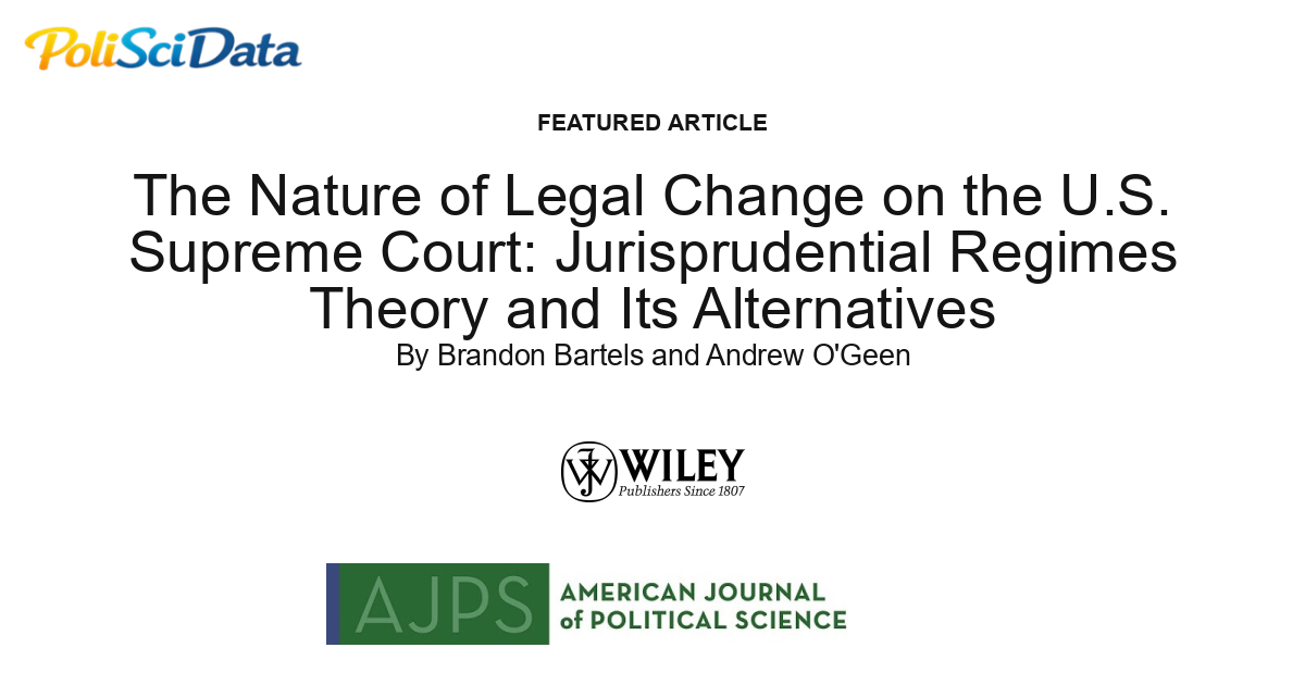Article card for article: The Nature of Legal Change on the U.S. Supreme Court: Jurisprudential Regimes Theory and Its Alternatives