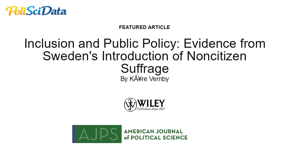 Article card for article: Inclusion and Public Policy: Evidence from Sweden's Introduction of Noncitizen Suffrage