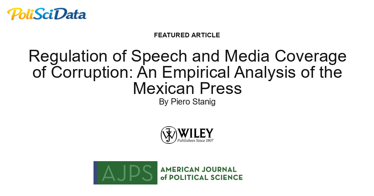 Article card for article: Regulation of Speech and Media Coverage of Corruption: An Empirical Analysis of the Mexican Press
