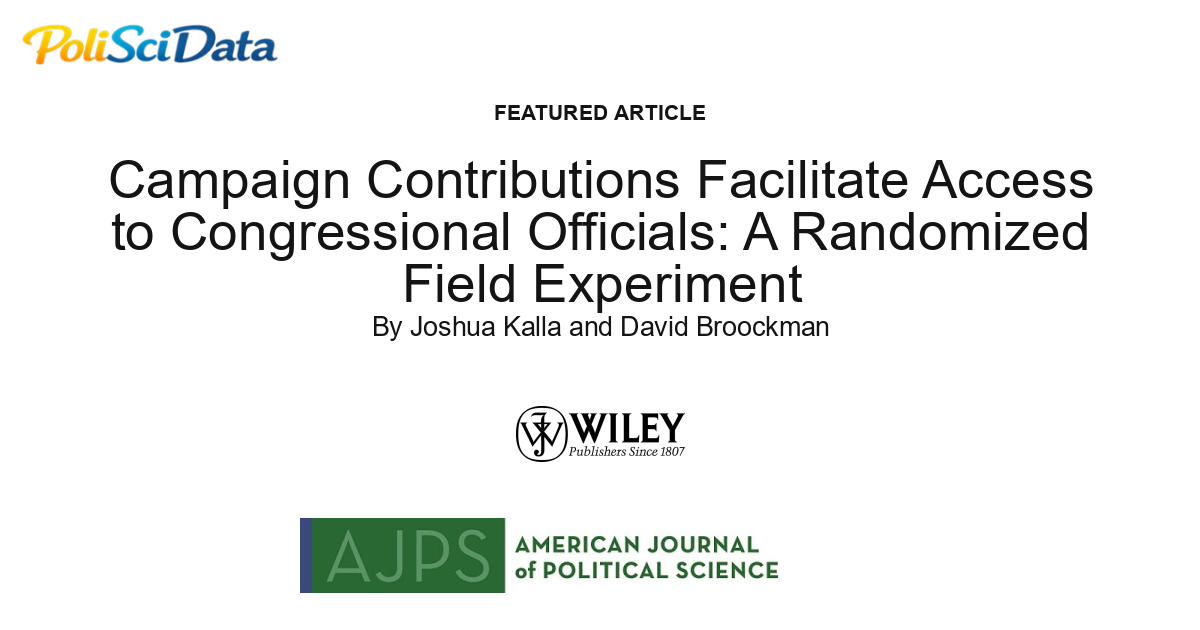 Article card for article: Campaign Contributions Facilitate Access to Congressional Officials: A Randomized Field Experiment