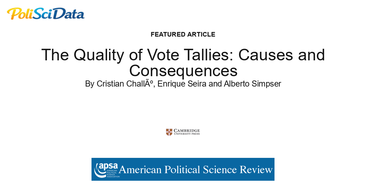 Article card for article: The Quality of Vote Tallies: Causes and Consequences