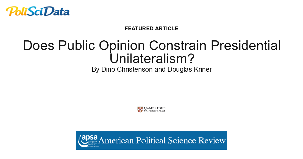 Article card for article: Does Public Opinion Constrain Presidential Unilateralism?