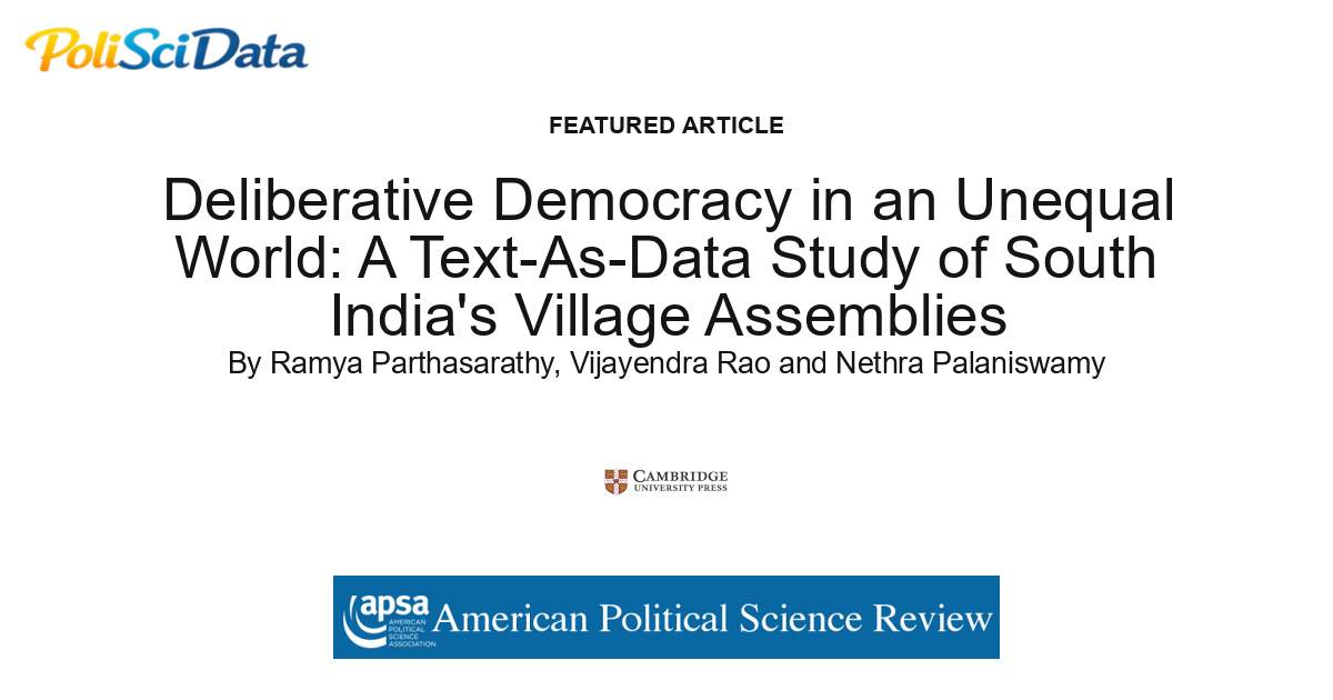 Article card for article: Deliberative Democracy in an Unequal World: A Text-As-Data Study of South India's Village Assemblies