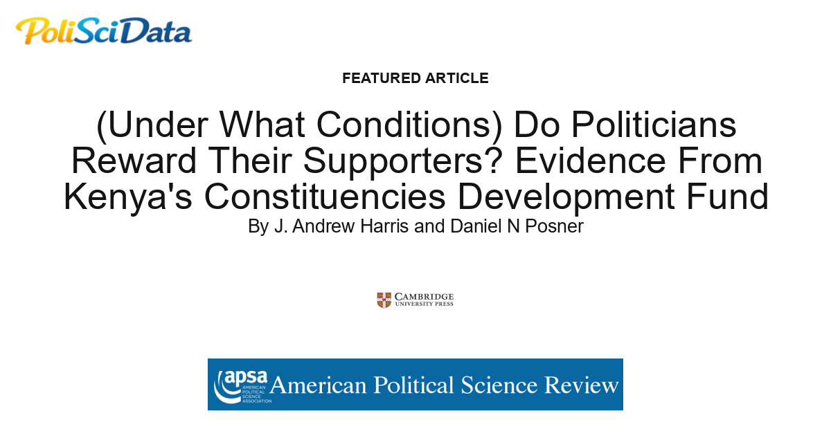 Article card for article: (Under What Conditions) Do Politicians Reward Their Supporters? Evidence From Kenya's Constituencies Development Fund