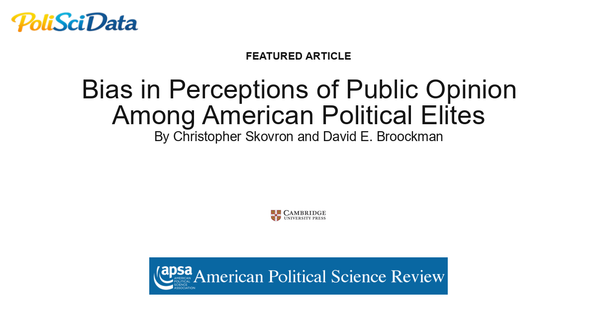Article card for article: Bias in Perceptions of Public Opinion Among American Political Elites