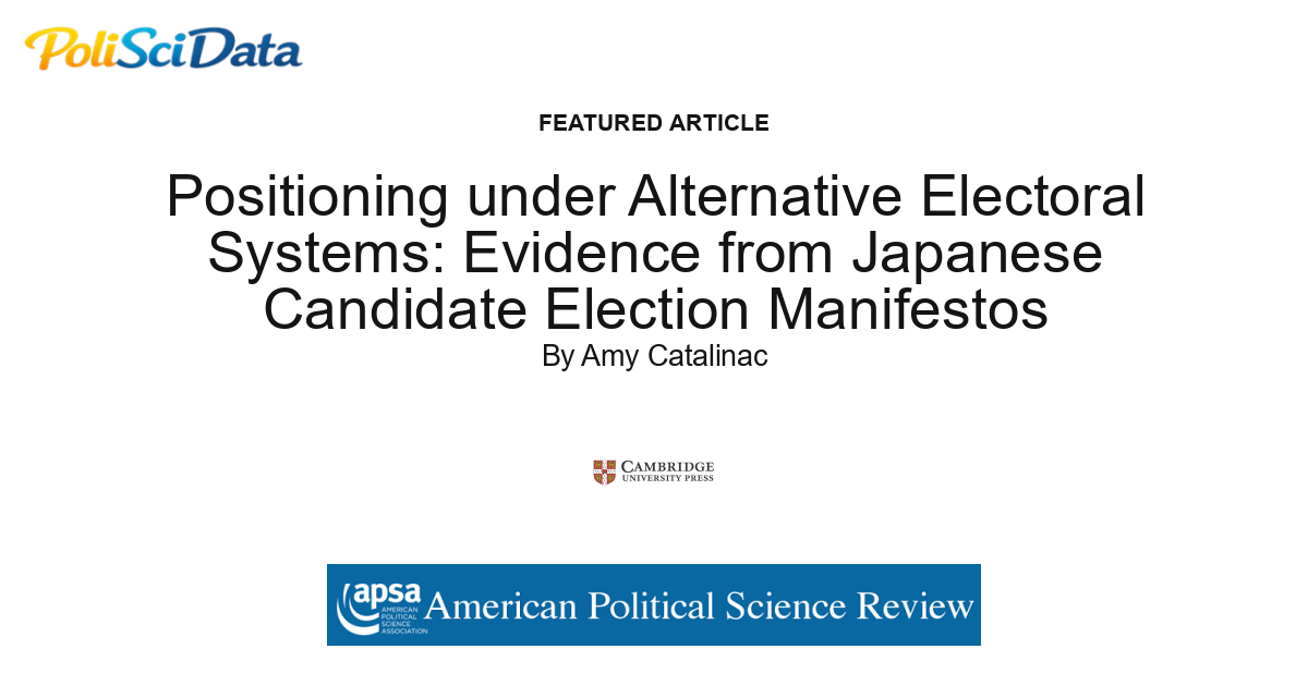 Article card for article: Positioning under Alternative Electoral Systems: Evidence from Japanese Candidate Election Manifestos