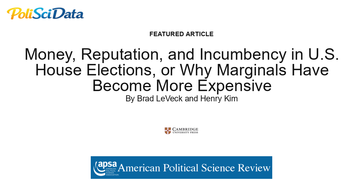 Article card for article: Money, Reputation, and Incumbency in U.S. House Elections, or Why Marginals Have Become More Expensive