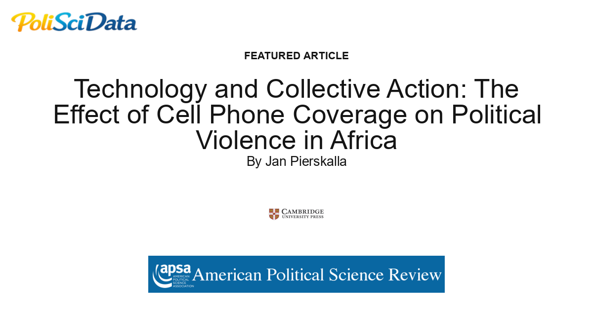 Article card for article: Technology and Collective Action: The Effect of Cell Phone Coverage on Political Violence in Africa
