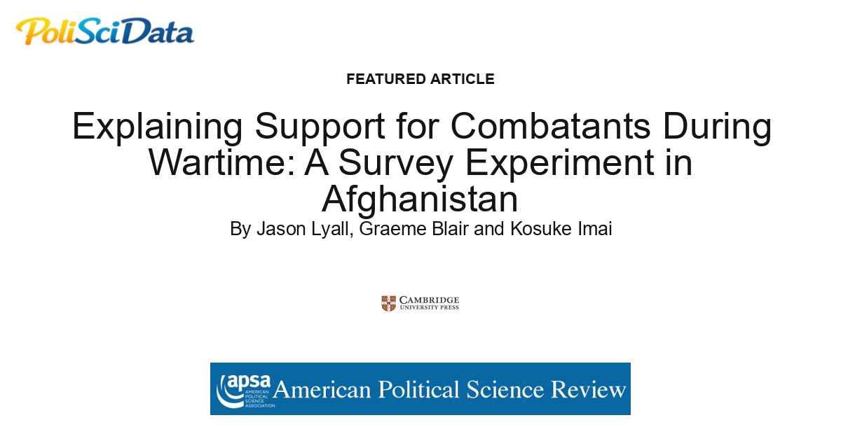 Article card for article: Explaining Support for Combatants During Wartime: A Survey Experiment in Afghanistan