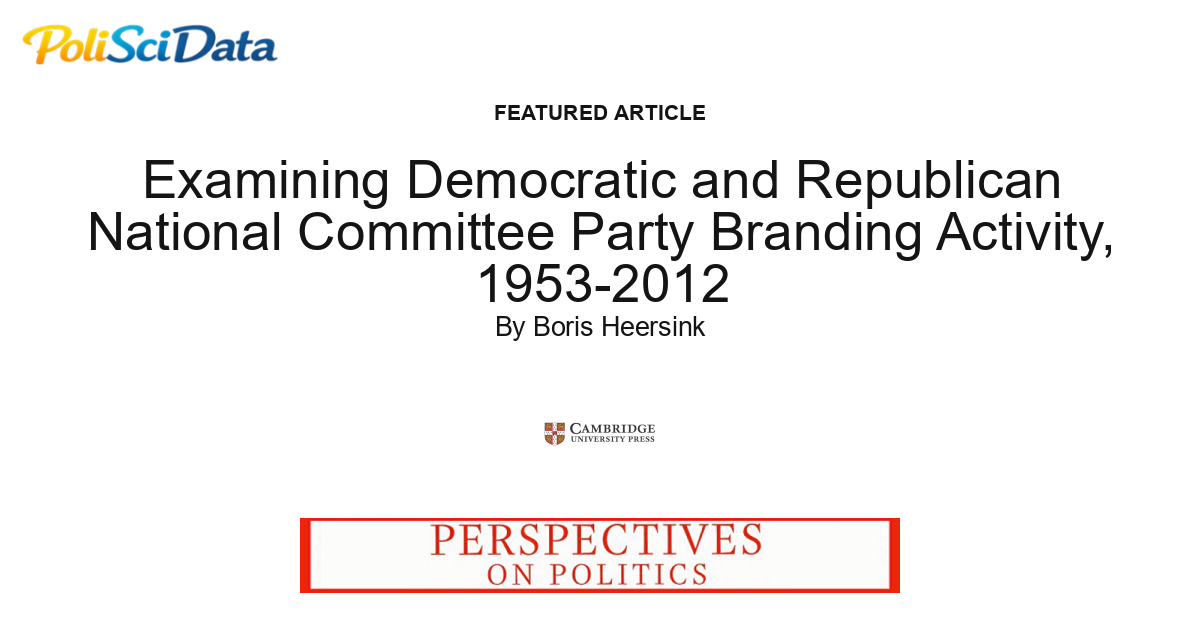 Article card for article: Examining Democratic and Republican National Committee Party Branding Activity, 1953-2012