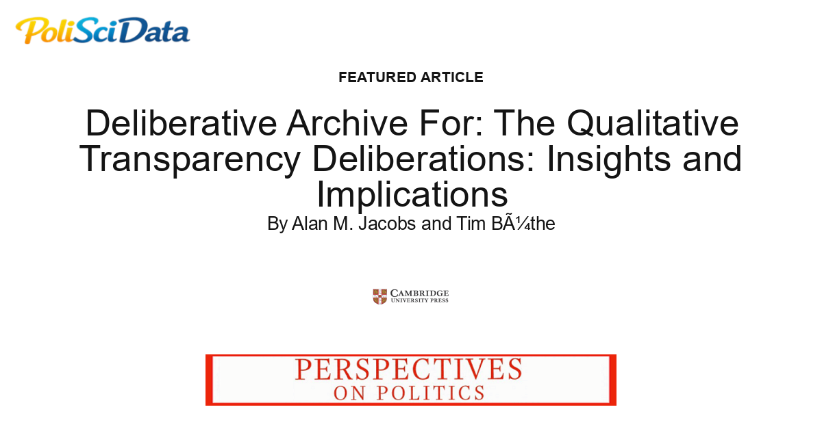 Article card for article: Deliberative Archive For: The Qualitative Transparency Deliberations: Insights and Implications