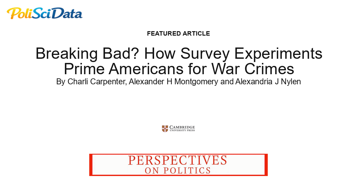 Article card for article: Breaking Bad? How Survey Experiments Prime Americans for War Crimes