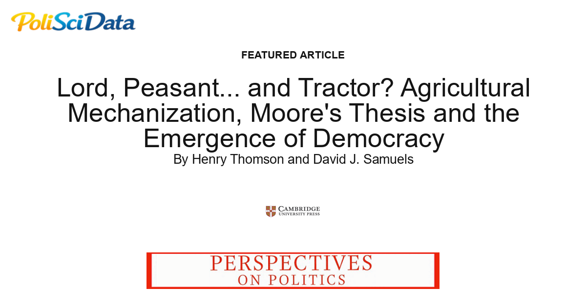 Article card for article: Lord, Peasant... and Tractor? Agricultural Mechanization, Moore's Thesis and the Emergence of Democracy