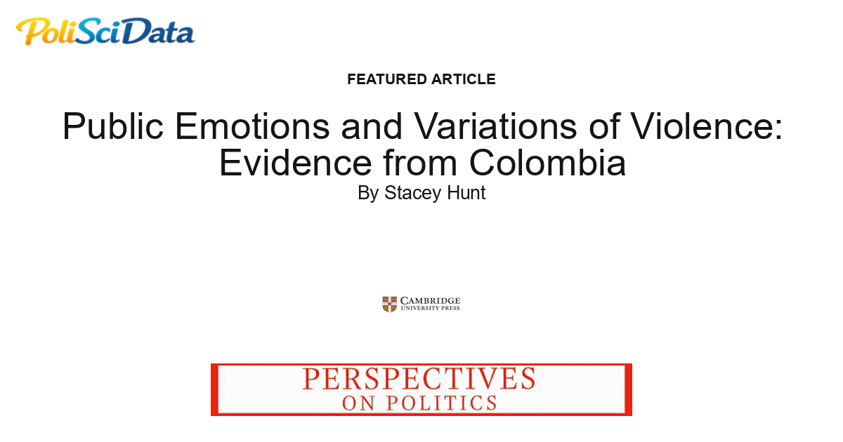 Article card for article: Public Emotions and Variations of Violence: Evidence from Colombia