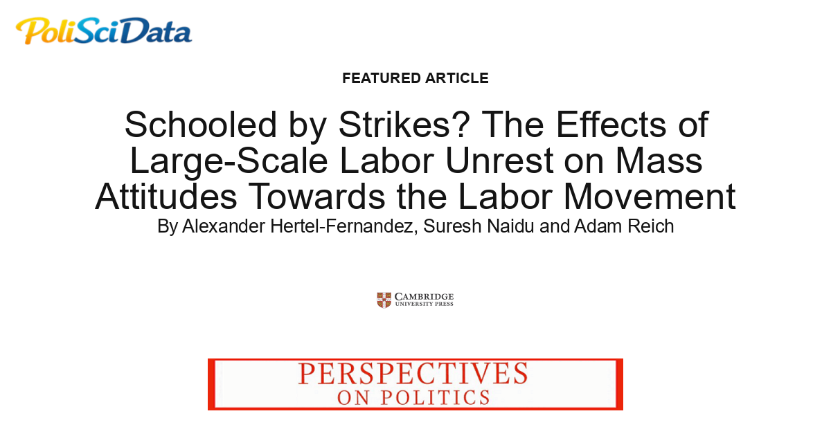 Article card for article: Schooled by Strikes? The Effects of Large-Scale Labor Unrest on Mass Attitudes Towards the Labor Movement