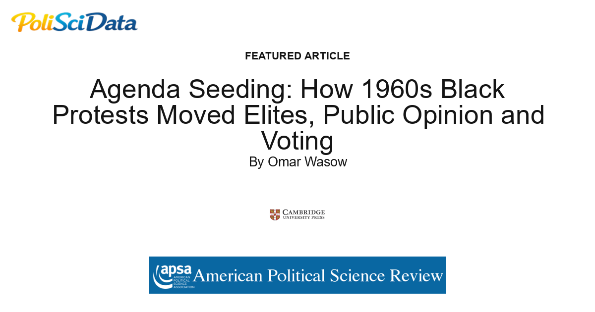 Article card for article: Agenda Seeding: How 1960s Black Protests Moved Elites, Public Opinion and Voting