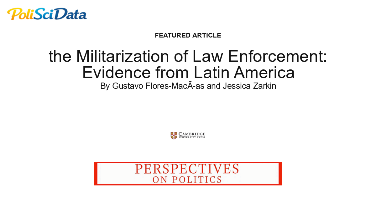 Article card for article: the Militarization of Law Enforcement: Evidence from Latin America