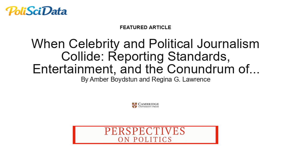Article card for article: When Celebrity and Political Journalism Collide: Reporting Standards, Entertainment, and the Conundrum of Covering Donald Trump's 2016 Campaign