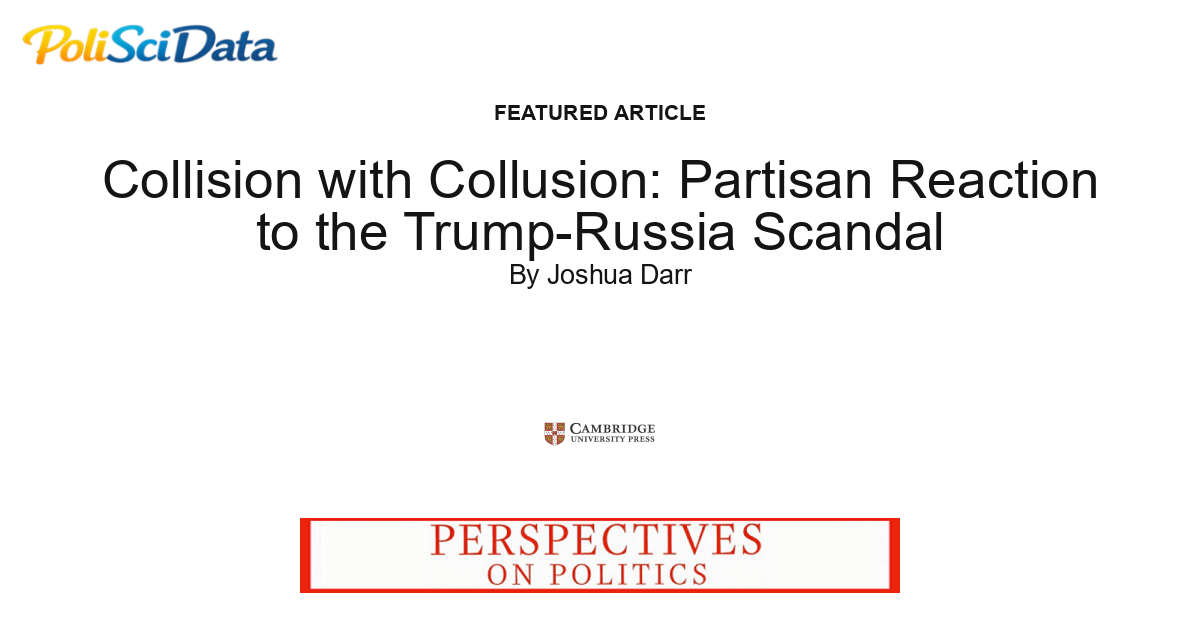 Article card for article: Collision with Collusion: Partisan Reaction to the Trump-Russia Scandal