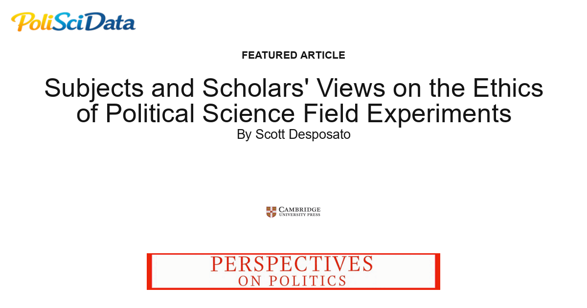 Article card for article: Subjects and Scholars' Views on the Ethics of Political Science Field Experiments