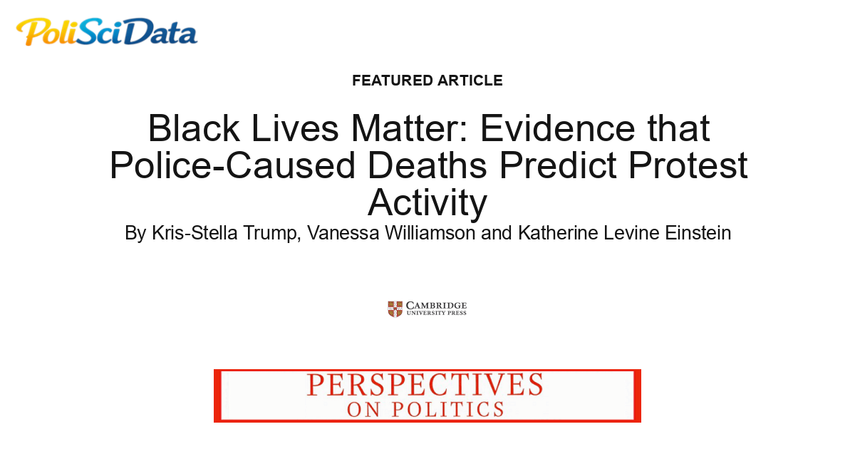 Article card for article: Black Lives Matter: Evidence that Police-Caused Deaths Predict Protest Activity